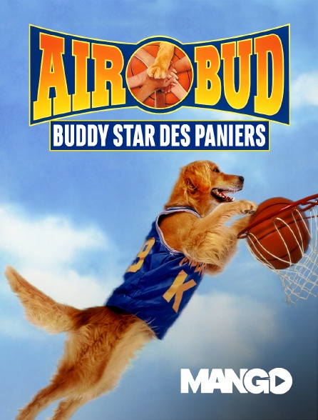 Air Bud Star Des Paniers Air Bud : Buddy star des paniers en Streaming sur Mango - Molotov.tv