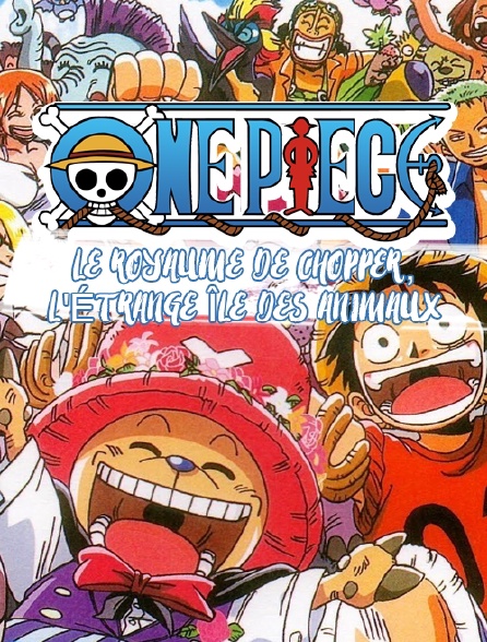 One Piece : Le Royaume de Chopper, l'étrange île des animaux