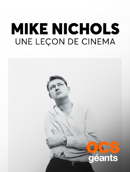 OCS Géants - Mike Nichols, une leçon de cinéma