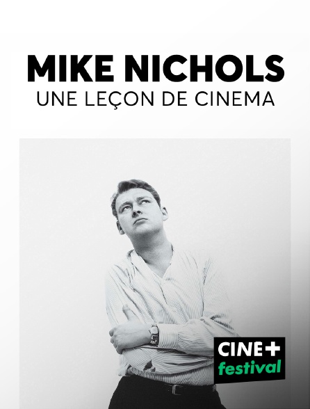 CINE+ Festival - Mike Nichols, une leçon de cinéma