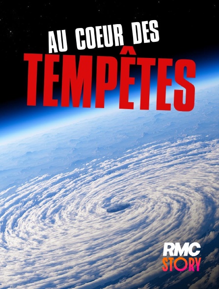 RMC Story - Au cœur des tempêtes