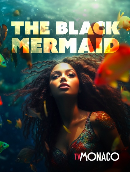 TV Monaco - The Black Mermaid