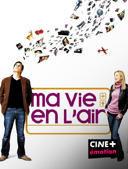 CINE+ Emotion - Ma vie en l'air