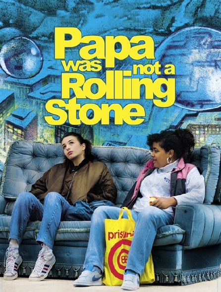 Papa Was Not a Rolling Stone