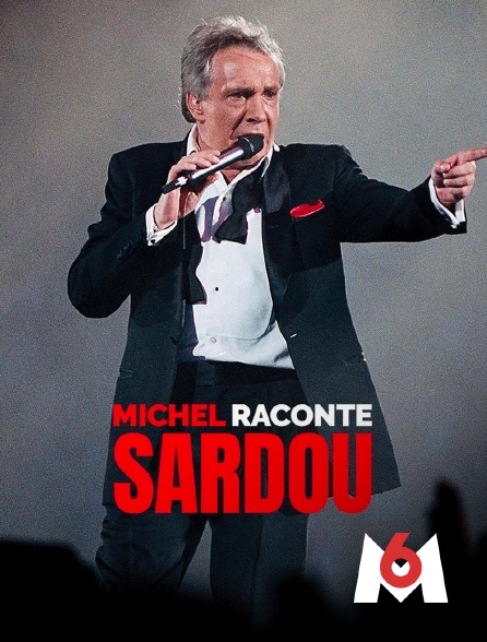 M6 - Michel raconte Sardou