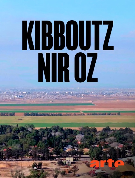 Arte - Kibboutz Nir Oz, aux portes de Gaza