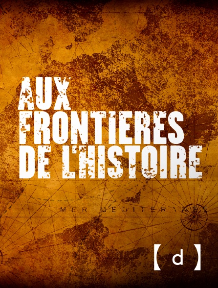 France TV Docs - Aux frontières de l'histoire