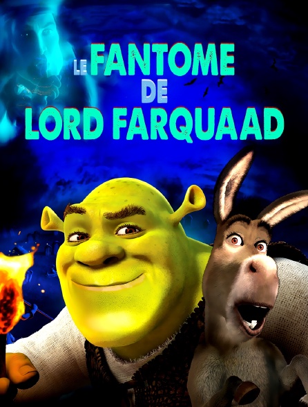 Shrek : Le fantôme de Lord Farquaad