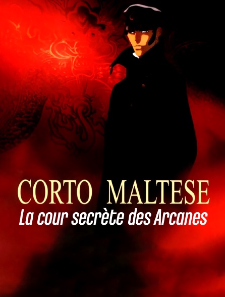 Corto Maltese : la cour secrète des Arcanes