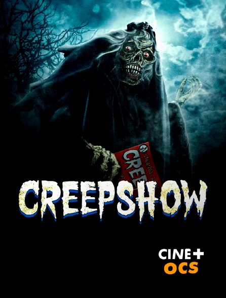CINÉ Cinéma - Creepshow en replay
