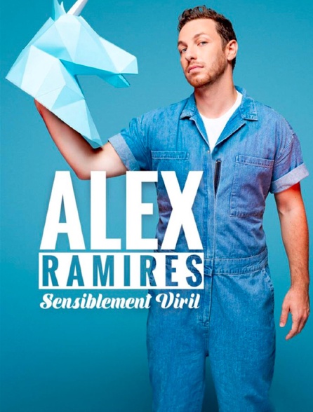 Alex Ramirès : Sensiblement viril