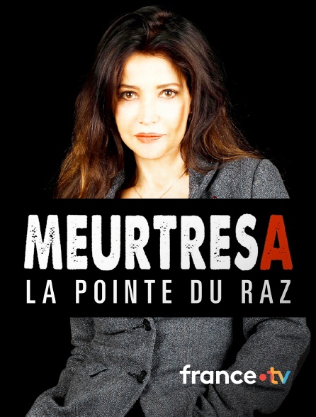 france.tv - Meurtres à la Pointe du Raz