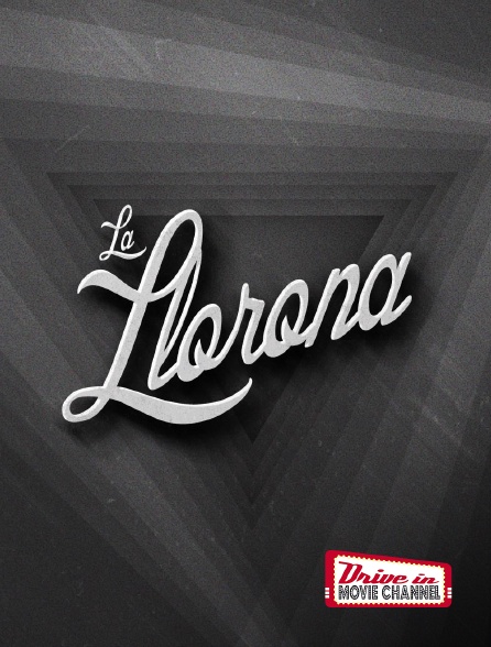 Drive-in Movie Channel - La Llorona
