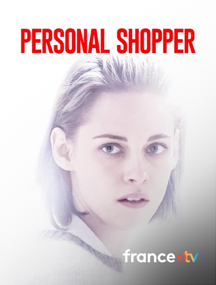 france.tv - Personal Shopper en replay