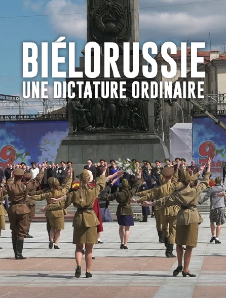 Biélorussie, une dictature ordinaire