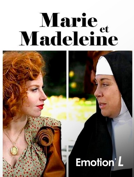 Emotion'L - Marie et Madeleine