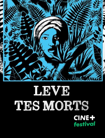 CINE+ Festival - Lève tes morts