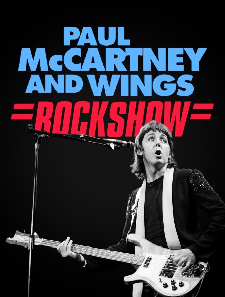 Paul McCartney & Wings : Rockshow