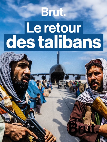Brut - Le jour où les talibans ont repris le pouvoir en Afghanistan en replay