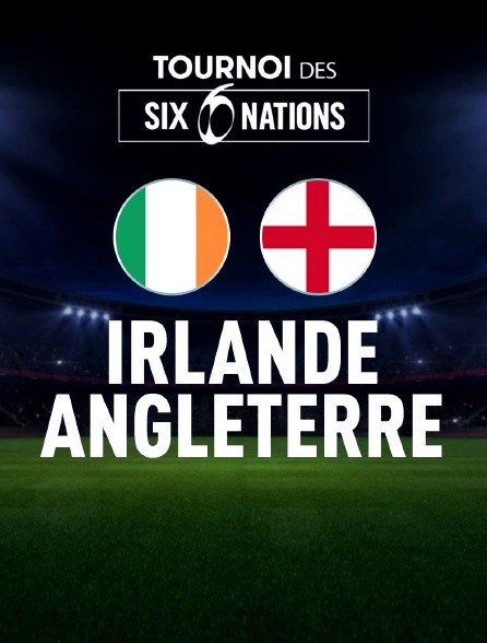 Rugby - Tournoi des VI Nations : Irlande / Angleterre