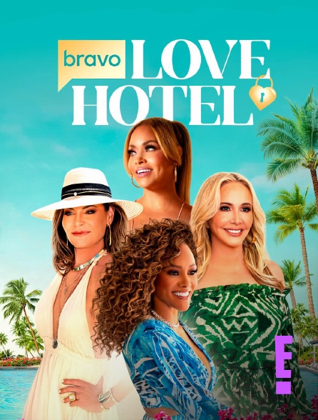 E! - Bravo's Love Hotel