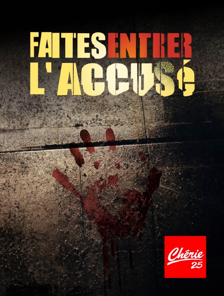 Chérie 25 - Faites entrer l'accusé
