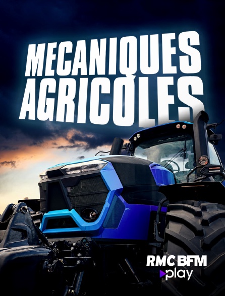 RMC BFM Play - Mécaniques agricoles