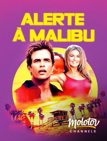 Molotov Channels - Alerte à Malibu