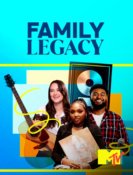 MTV - MTV Family Legacy : lhéritage de MTV
