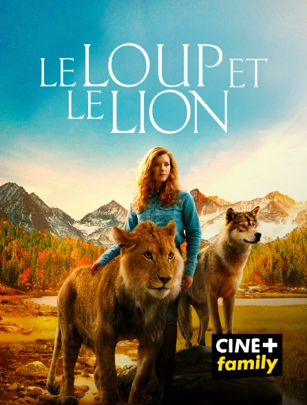 CINE+ Family - Le loup et le lion