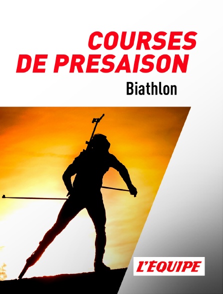 L'Equipe - Biathlon - Courses de présaison