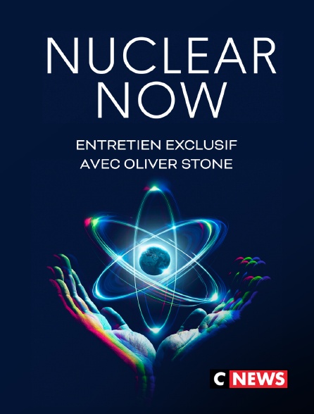 CNEWS - Nuclear Now : Entretien exclusif avec Oliver Stone