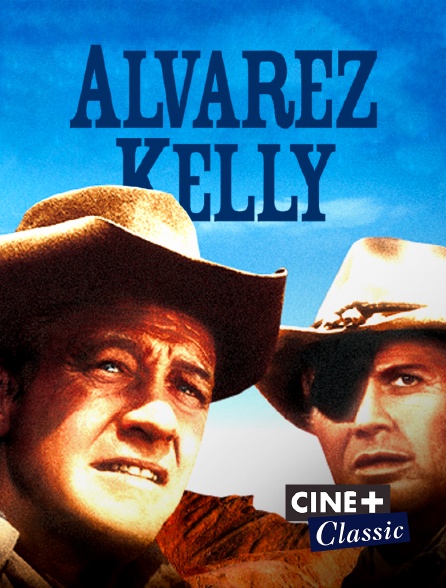 Ciné+ Classic - Alvarez Kelly