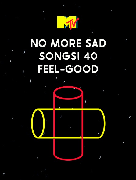 No More Sad Songs! 40 Feel-Good