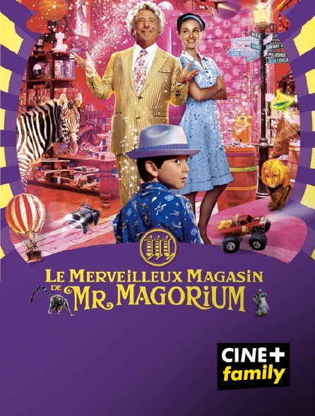 CINE+ Family - Le merveilleux magasin de Mr Magorium