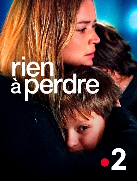 France 2 - Rien à perdre