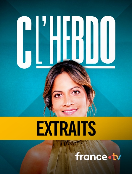 france.tv - C l'hebdo - Extraits