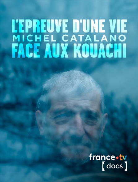 France TV Docs - L'épreuve d'une vie - Michel Catalano face aux Kouachi