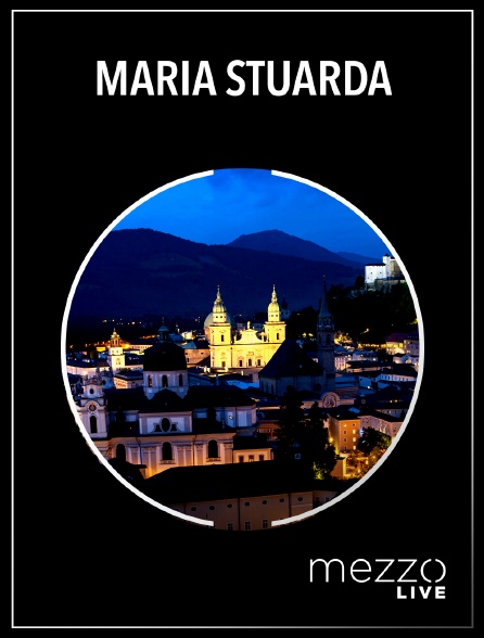 Mezzo Live HD - Maria Stuarda