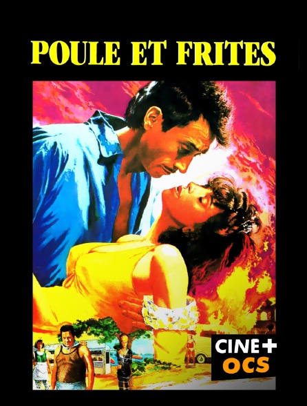 CINÉ Cinéma - Poule et frites