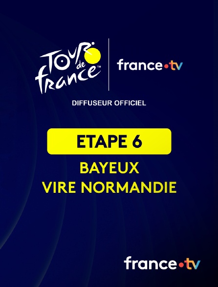 france.tv - Cyclisme - Tour de France 2025 : étape 6 (Bayeux / Vire Normandie)