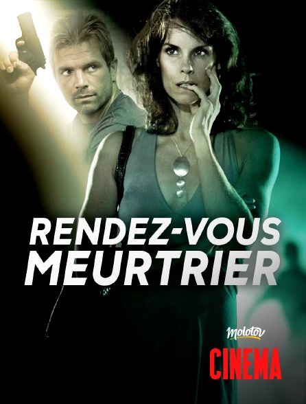 Molotov Channels Cinéma - Rendez-vous meurtrier