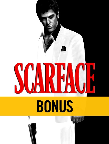 Scarface, le bonus