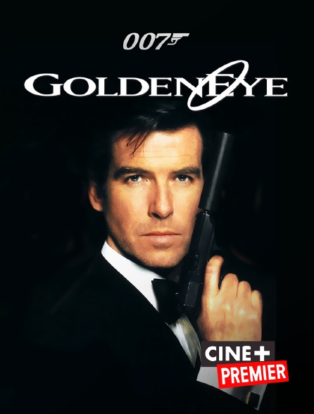 Ciné+ Premier - James Bond : Goldeneye