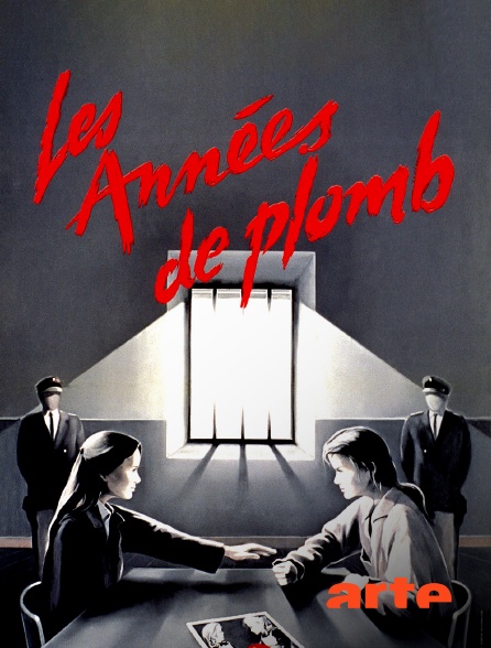 Arte - Les années de plomb