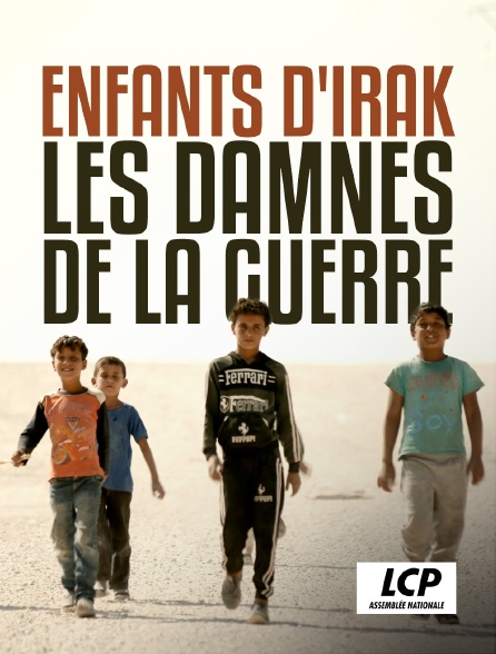 LCP 100% - Enfants d'Irak, les damnés de la guerre