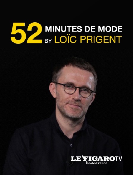 Le Figaro TV Île-de-France - 52 minutes de mode by Loïc Prigent