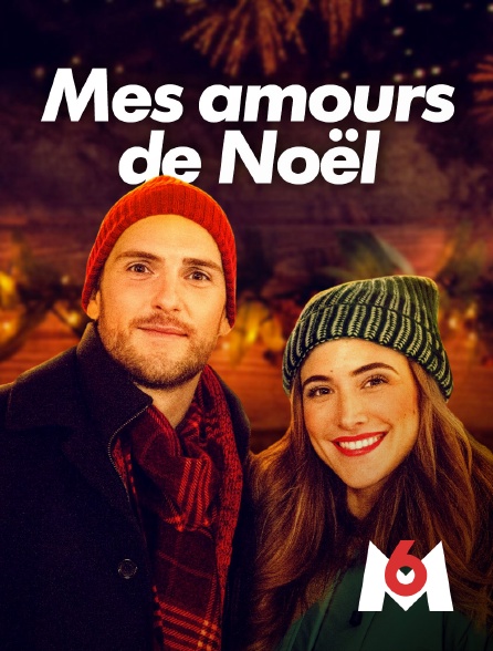 M6 - Mes amours de Noël