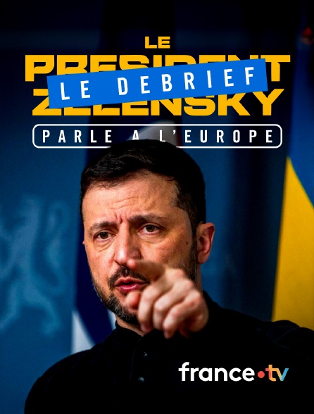 france.tv - Le président Zelensky parle à l'Europe : le débrief