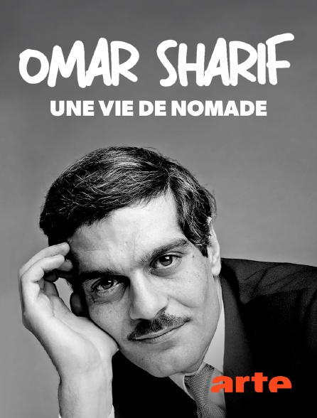 Arte - Omar Sharif : une vie de nomade